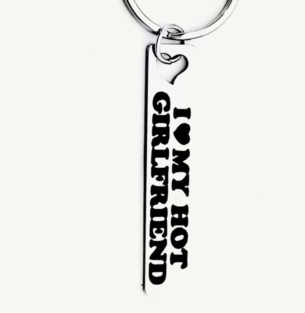 3/$25 I Love My Hot Girlfriend Stainless Steel Keychain NEW